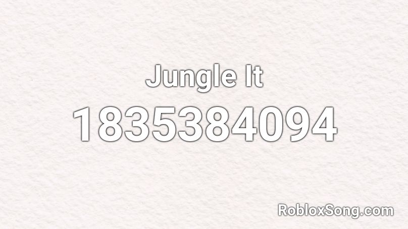 Jungle It Roblox ID