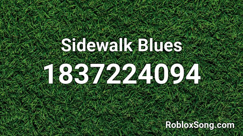 Sidewalk Blues Roblox ID