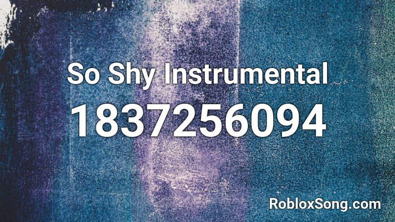 So Shy Instrumental Roblox ID