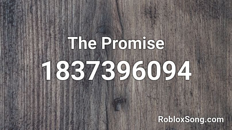 The Promise Roblox ID