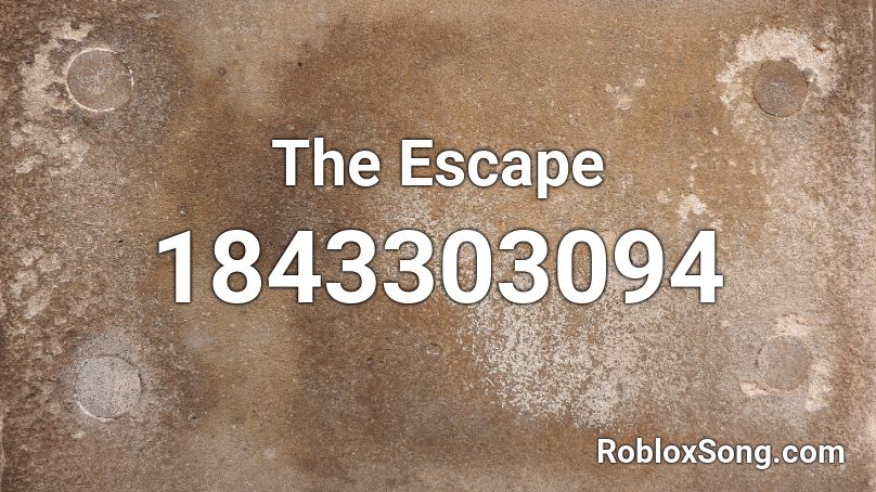 The Escape Roblox ID