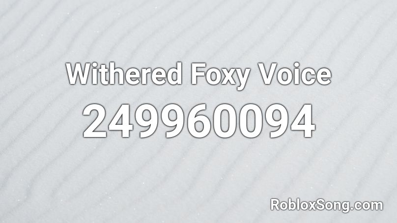 roblox id code for foxy song