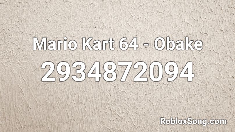 Mario Kart 64 Obake Roblox Id Roblox Music Codes - mario kart in roblox