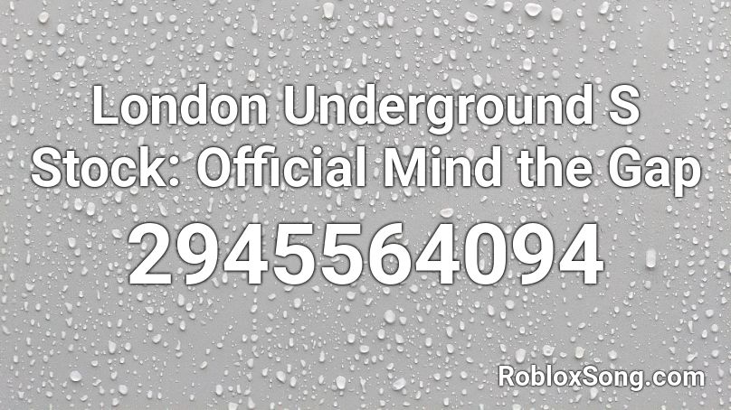 London Underground S Stock: Official Mind the Gap Roblox ID