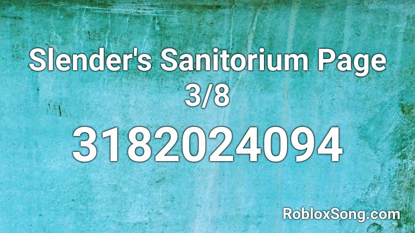 Slender's Sanitorium Page 3/8 Roblox ID