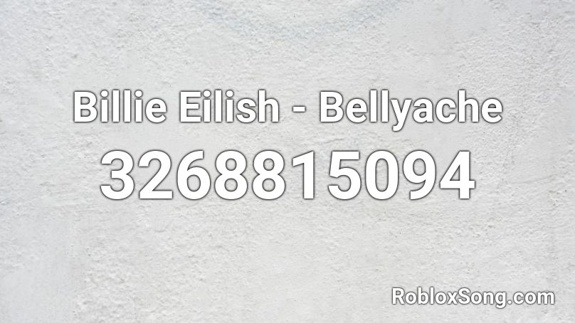Billie Eilish - Bellyache Roblox ID