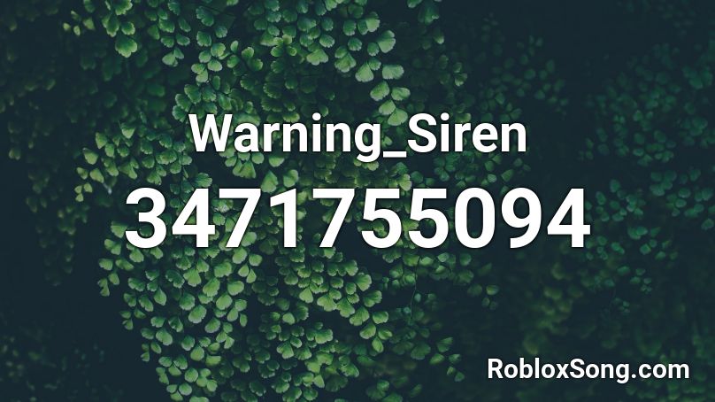 Warning_Siren Roblox ID
