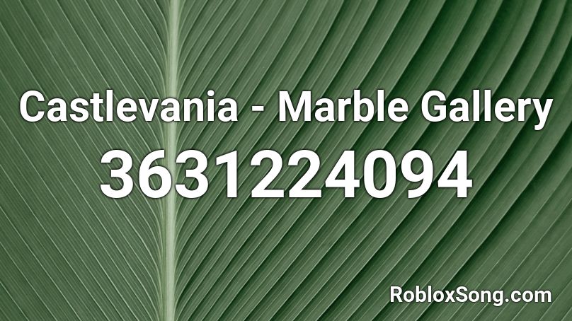 Castlevania - Marble Gallery Roblox ID