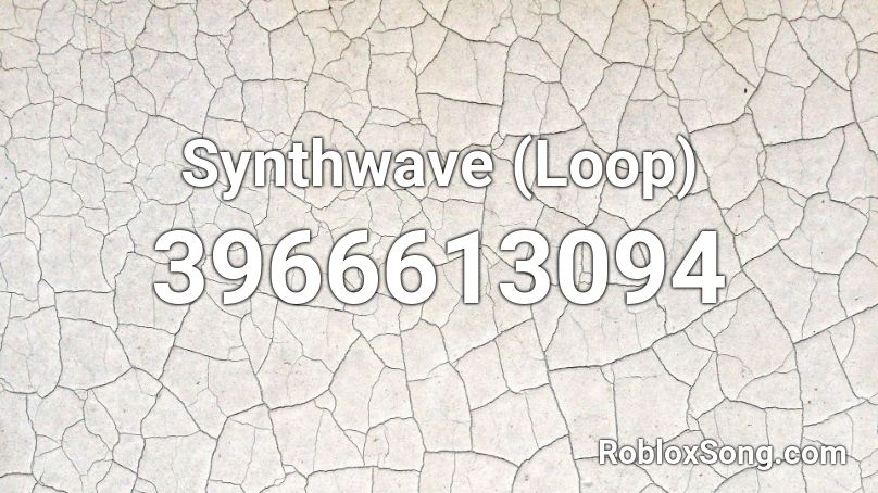 Synthwave (Loop) Roblox ID