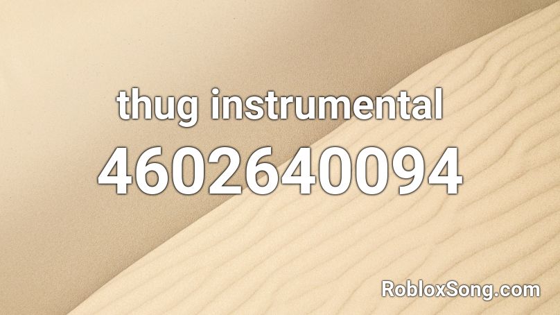 thug instrumental Roblox ID