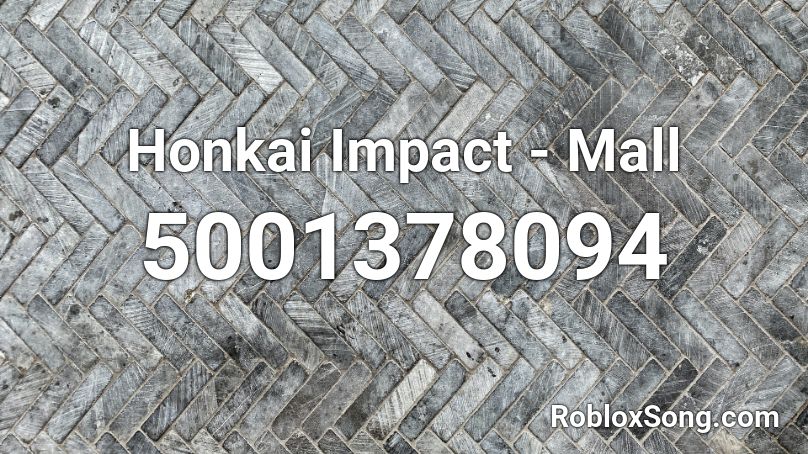 Honkai Impact - Mall Roblox ID