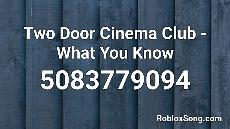 two door cinema club what you know 320kbps