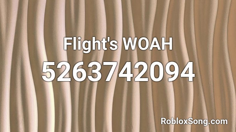 Flight's WOAH Roblox ID