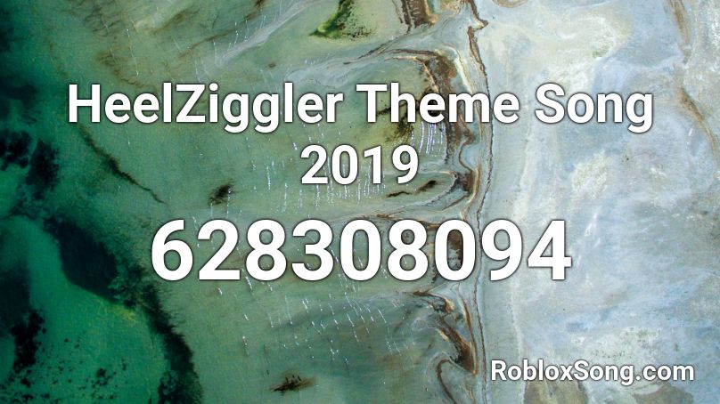 HeelZiggler Theme Song 2019 Roblox ID