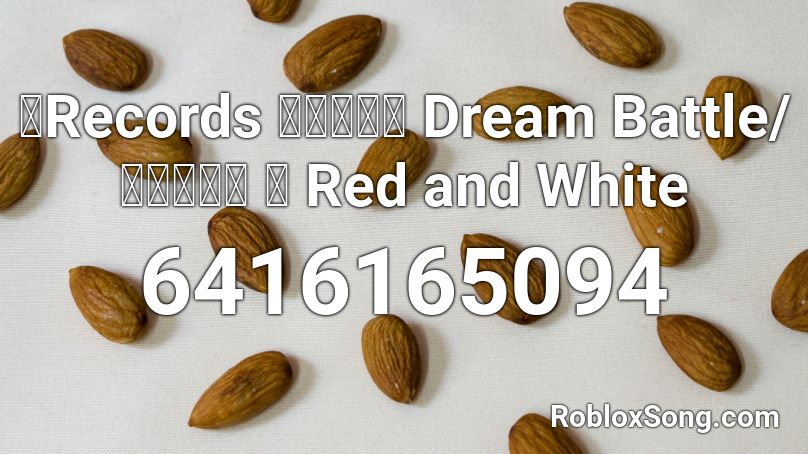 暁records 少女綺想曲 Dream Battle 二色蓮花蝶 Red And White Roblox Id Roblox Music Codes