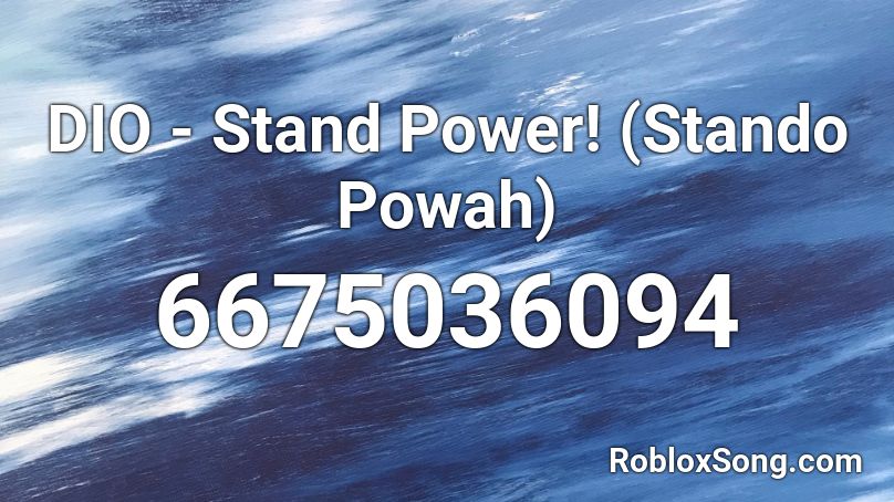 DIO - Stand Power! (Stando Powah) Roblox ID