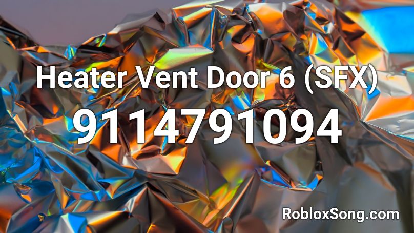 Heater Vent Door 6 (SFX) Roblox ID