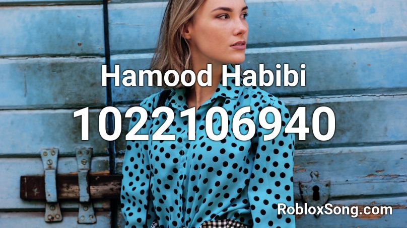 Hamood Habibi Roblox ID