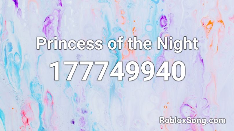  Princess of the Night Roblox ID