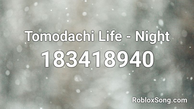Tomodachi Life - Night Roblox ID