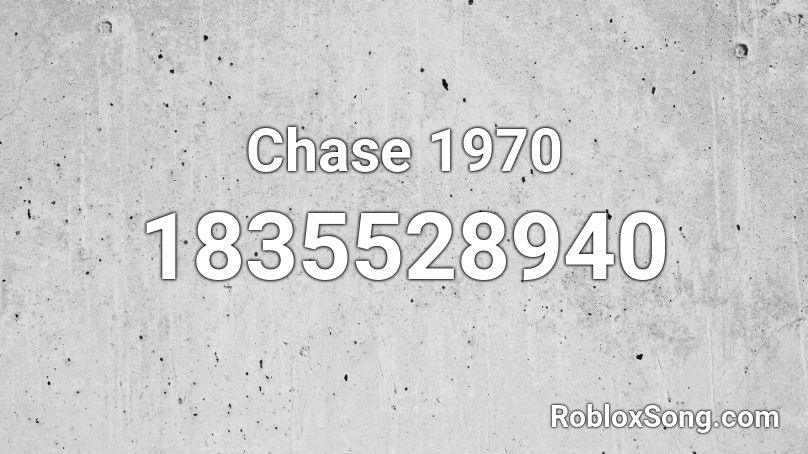 Chase 1970 Roblox ID