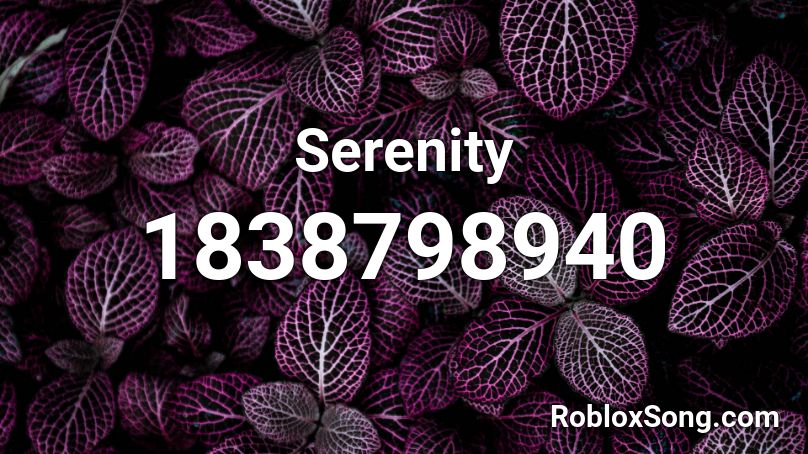 Serenity Roblox ID