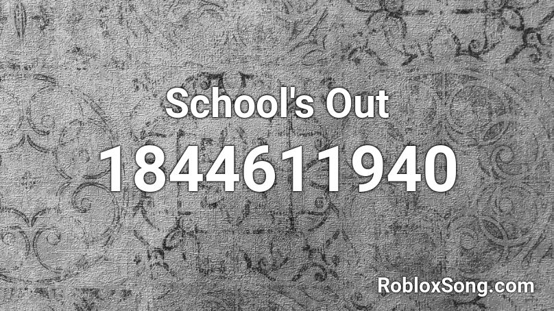 School's Out Roblox ID