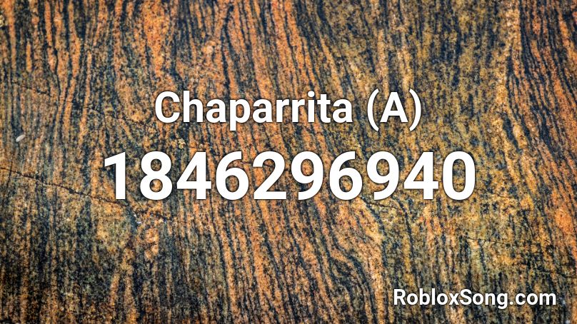 Chaparrita (A) Roblox ID