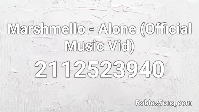 Marshmello - Alone (Official Music Vid) Roblox ID