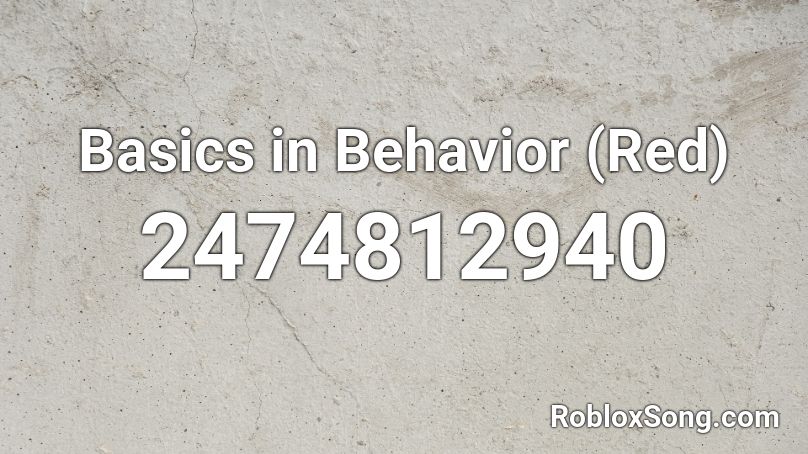 Basics In Behavior Red Roblox ID Roblox Music Codes   2474812940 