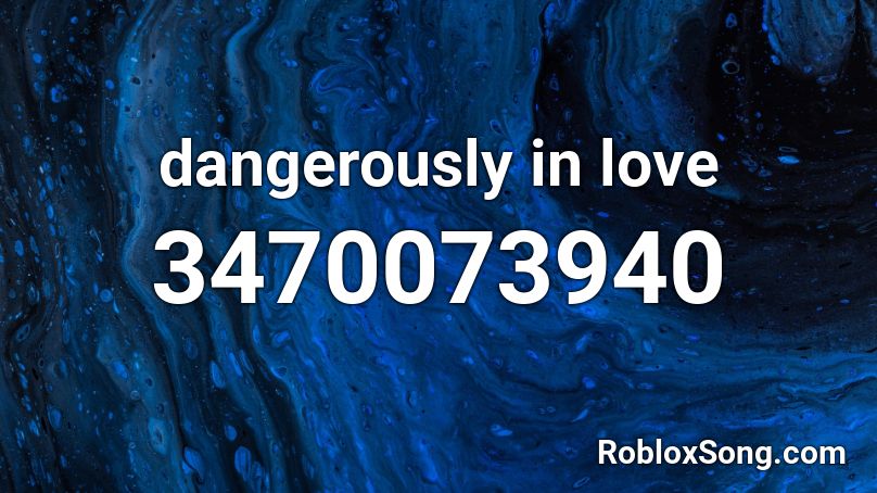 dangerously in love Roblox ID