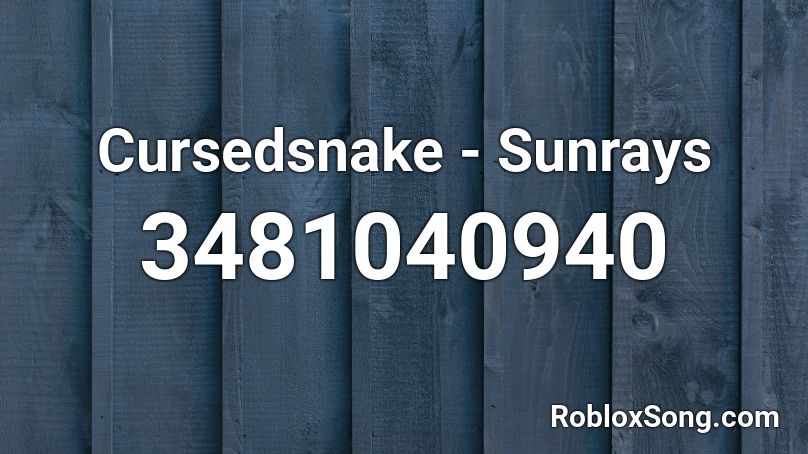 Cursedsnake - Sunrays Roblox ID