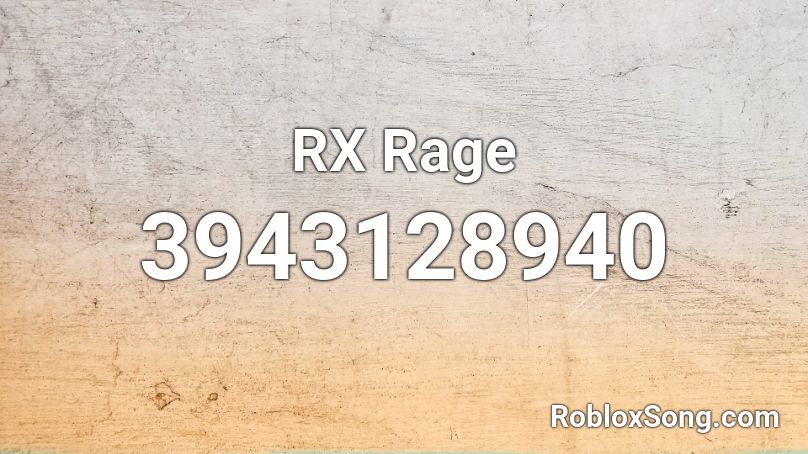 RX Rage Roblox ID