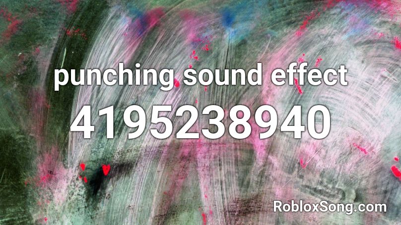 Punching Sound Effect Roblox Id Roblox Music Codes - punch sound effect roblox