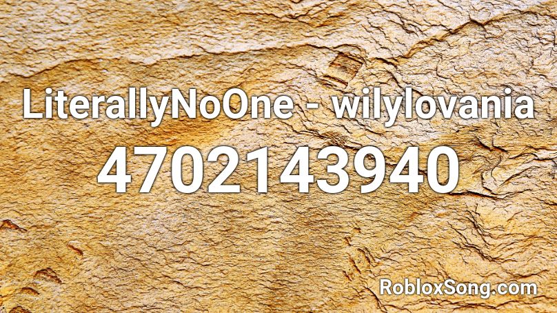 LiterallyNoOne - wilylovania Roblox ID