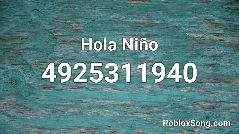 Hola Niño Roblox ID