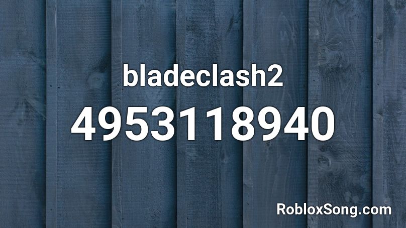 bladeclash2_(old) Roblox ID
