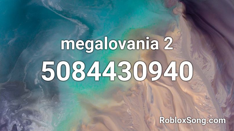 megalovania 2 Roblox ID
