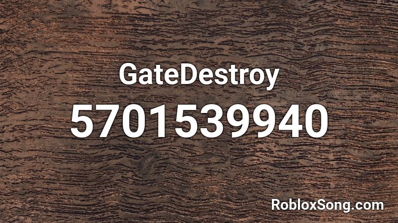 GateDestroy Roblox ID