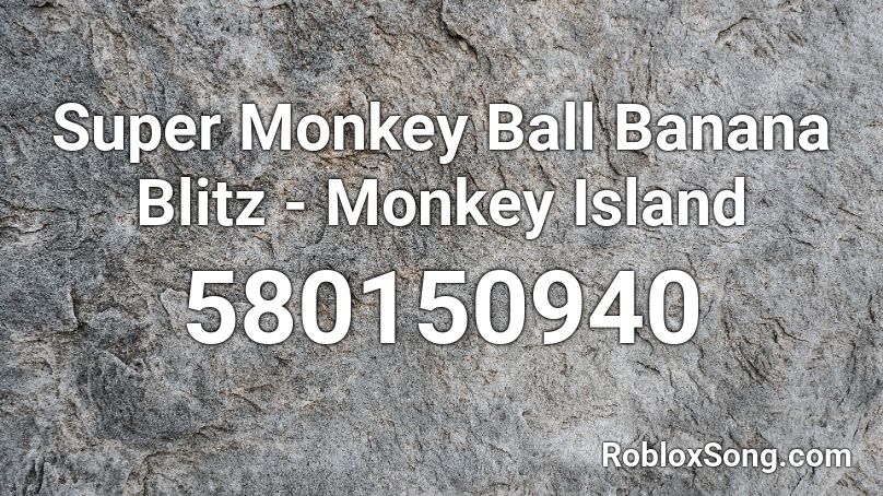 Super Monkey Ball Banana Blitz - Monkey Island Roblox ID