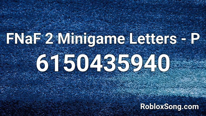 FNaF 2 Minigame Letters - P Roblox ID