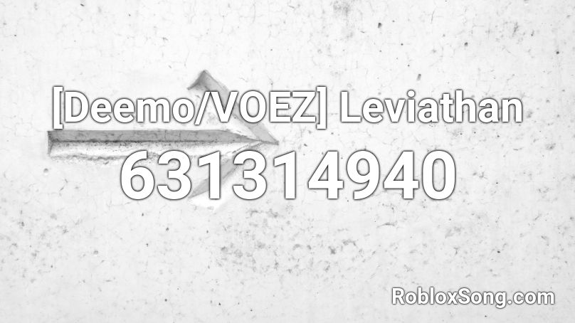 [Deemo/VOEZ] Leviathan Roblox ID