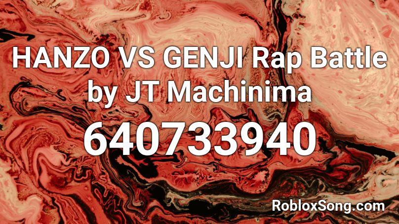 HANZO VS GENJI Rap Battle by JT Machinima Roblox ID