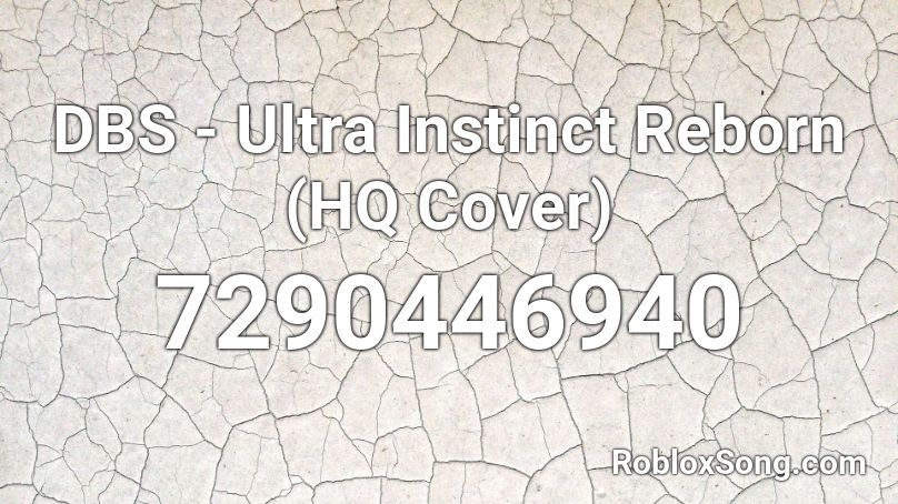 DBS - Ultra Instinct Reborn (HQ Cover) Roblox ID