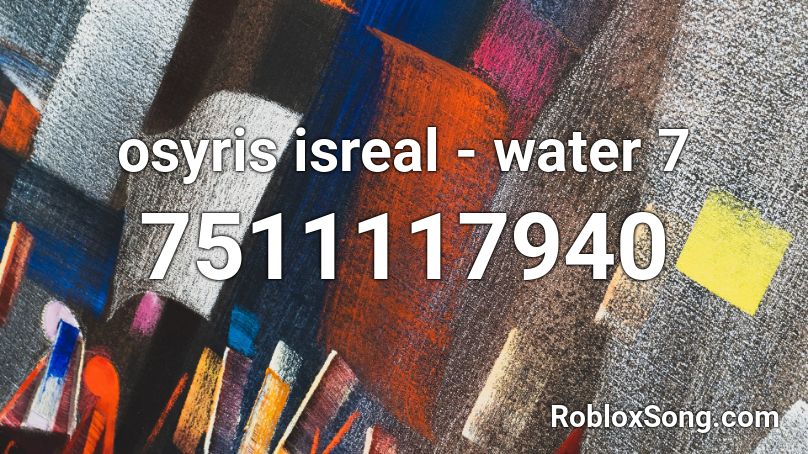 osyris isreal - water 7 Roblox ID
