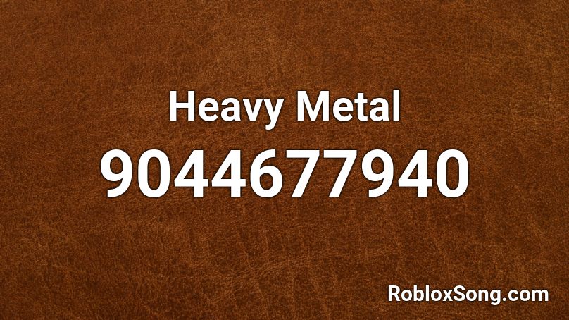 Heavy Metal Roblox ID