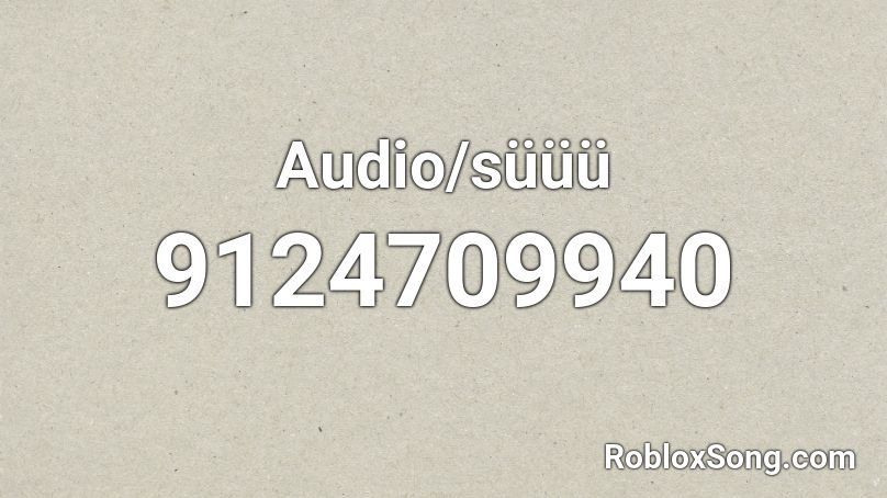 Audio/süüü Roblox ID