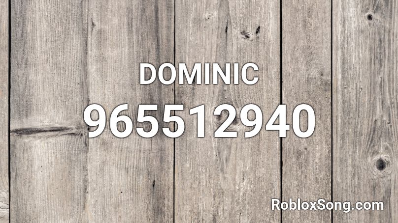 DOMINIC Roblox ID