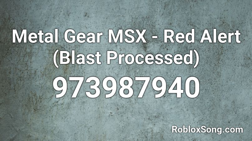 Metal Gear Msx Red Alert Blast Processed Roblox Id Roblox Music Codes - taco roblox id gear