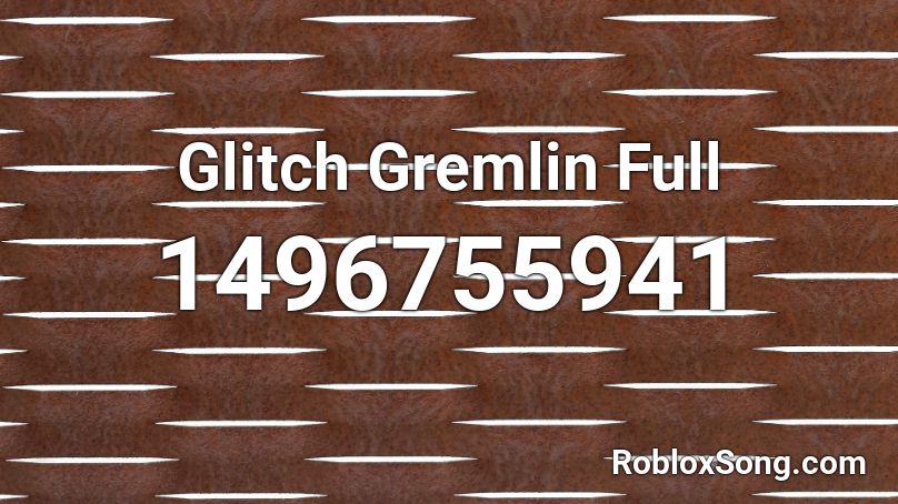 Glitch Gremlin Full Roblox ID